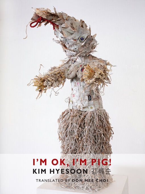Title details for I'm OK, I'm Pig! by Kim Hyesoon - Available